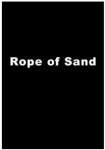 Rope Of Sand